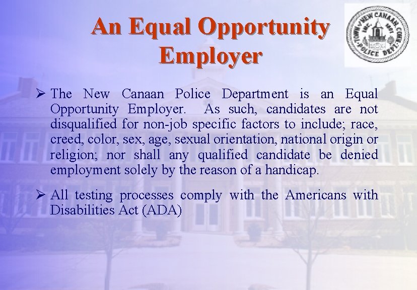 An Equal Opportunity Employer Ø The New Canaan Police Department is an Equal Opportunity