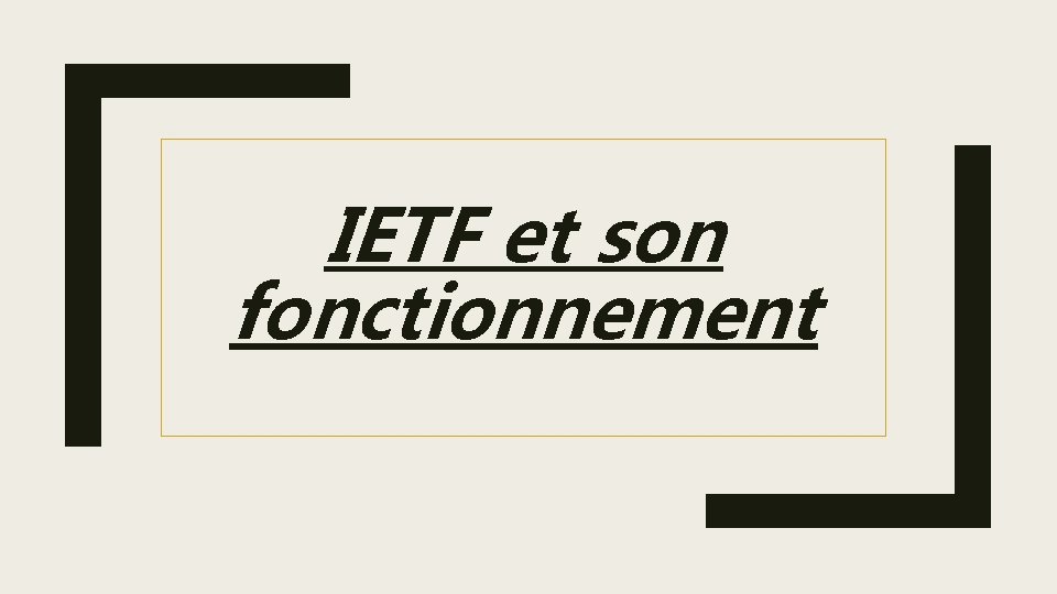 IETF et son fonctionnement 