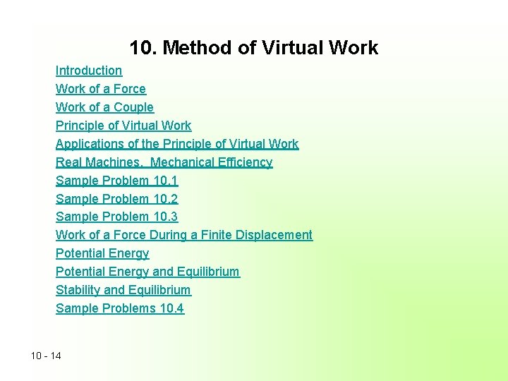 10. Method of Virtual Work Introduction Work of a Force Work of a Couple