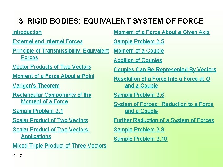 3. RIGID BODIES: EQUIVALENT SYSTEM OF FORCE Introduction Moment of a Force About a