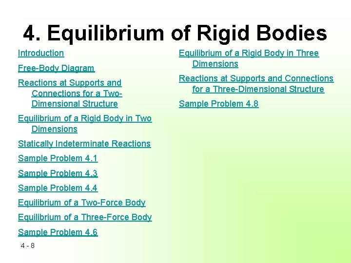 4. Equilibrium of Rigid Bodies Introduction Free-Body Diagram Reactions at Supports and Connections for