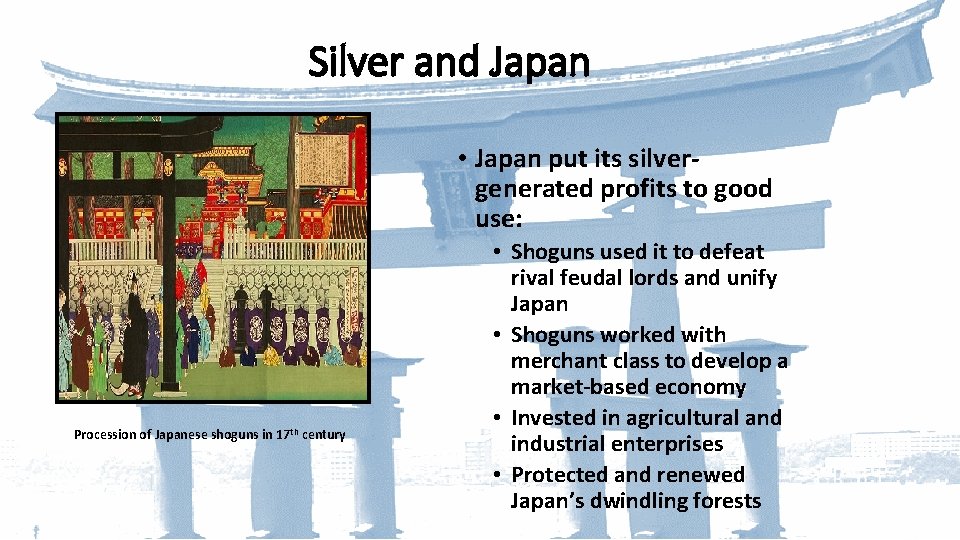 Silver and Japan • Japan put its silvergenerated profits to good use: Procession of