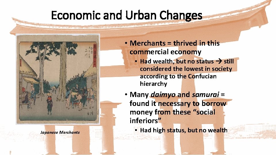 Economic and Urban Changes • Merchants = thrived in this commercial economy • Had