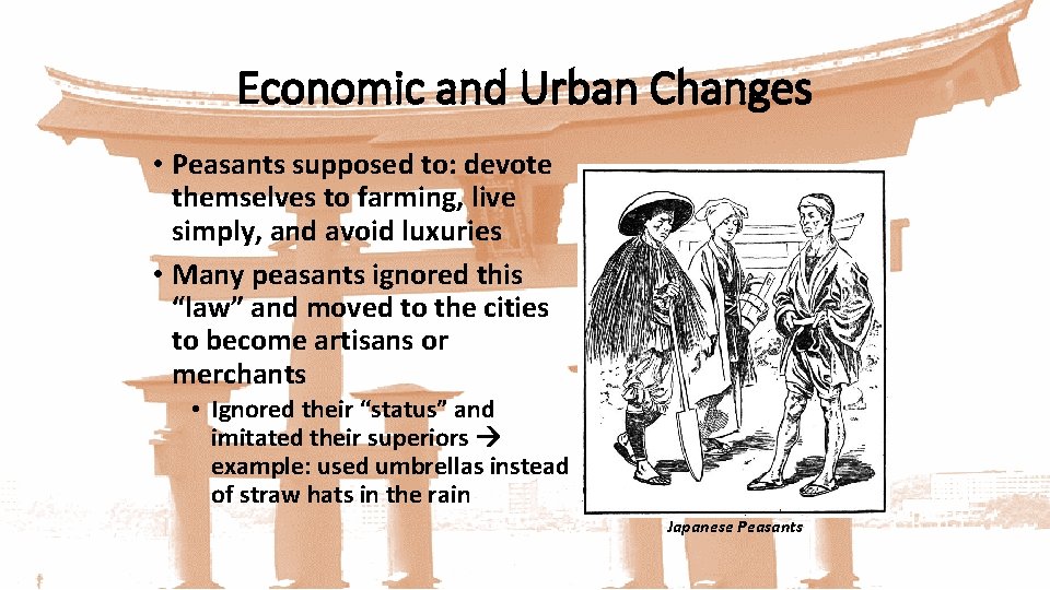 Economic and Urban Changes • Peasants supposed to: devote themselves to farming, live simply,