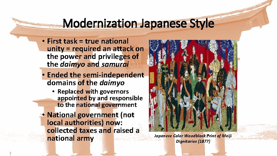 Modernization Japanese Style • First task = true national unity = required an attack