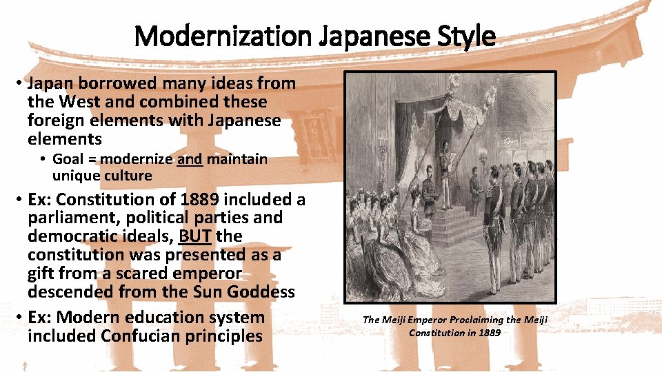 Modernization Japanese Style • Japan borrowed many ideas from the West and combined these