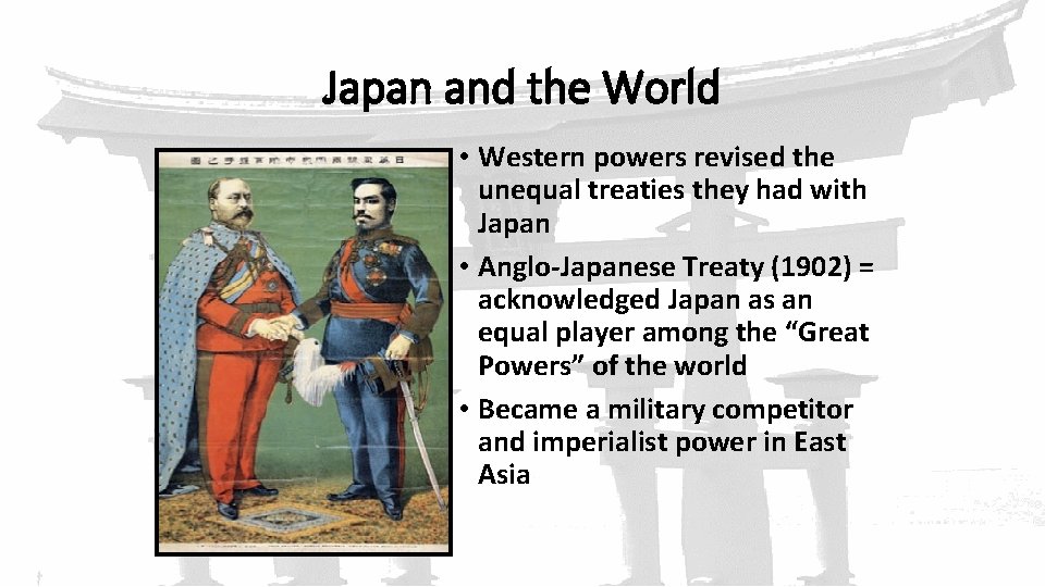 Japan and the World • Western powers revised the unequal treaties they had with