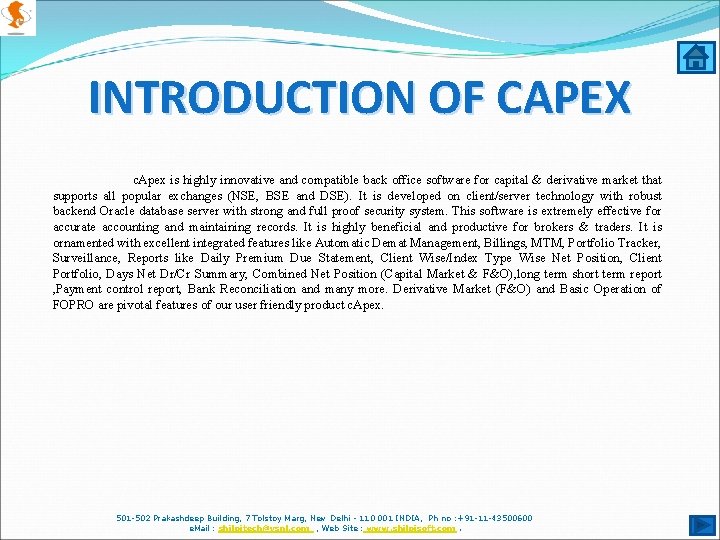 INTRODUCTION OF CAPEX c. Apex is highly innovative and compatible back office software for