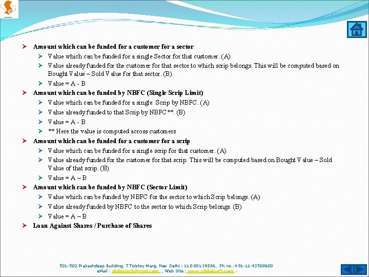 Ø Amount which can be funded for a customer for a sector Ø Value