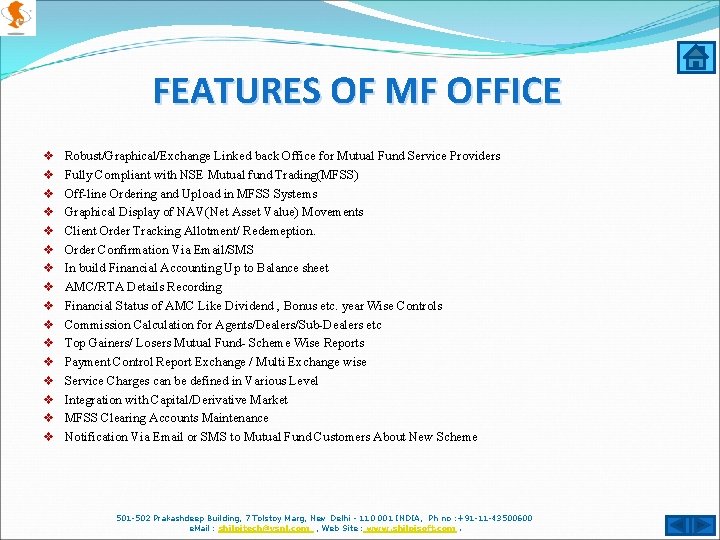 FEATURES OF MF OFFICE v v v v Robust/Graphical/Exchange Linked back Office for Mutual