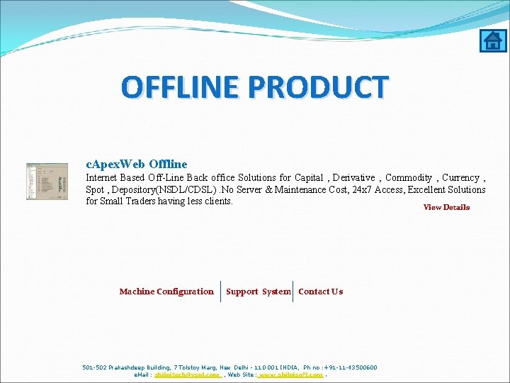 OFFLINE PRODUCT c. Apex. Web Offline Internet Based Off-Line Back office Solutions for Capital