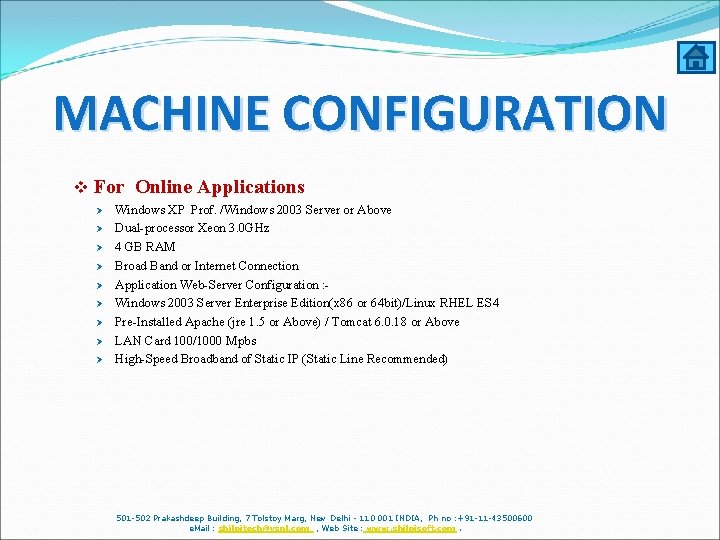 MACHINE CONFIGURATION v For Online Applications Ø Ø Ø Ø Ø Windows XP Prof.