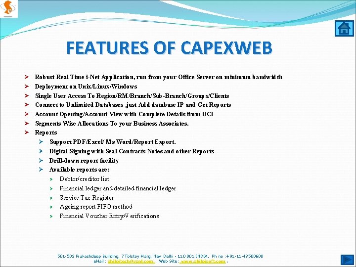 FEATURES OF CAPEXWEB Ø Ø Ø Ø Robust Real Time i-Net Application, run from