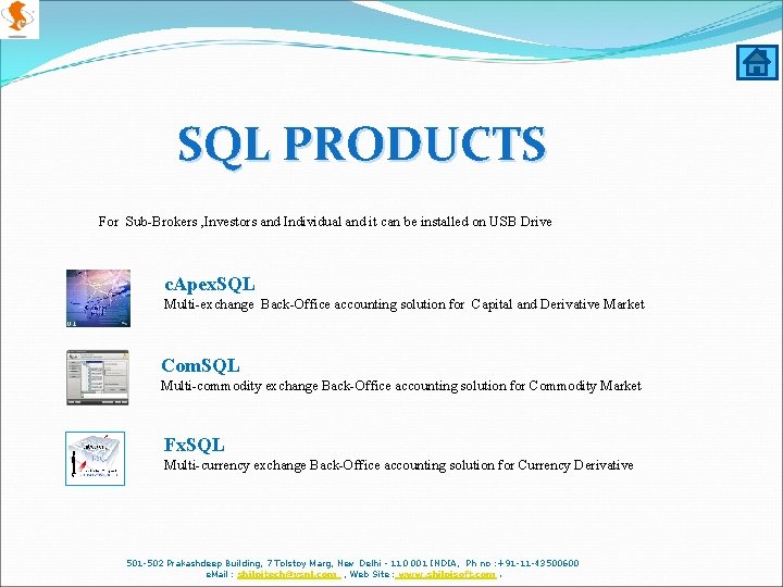 SQL PRODUCTS For Sub-Brokers , Investors and Individual and it can be installed on