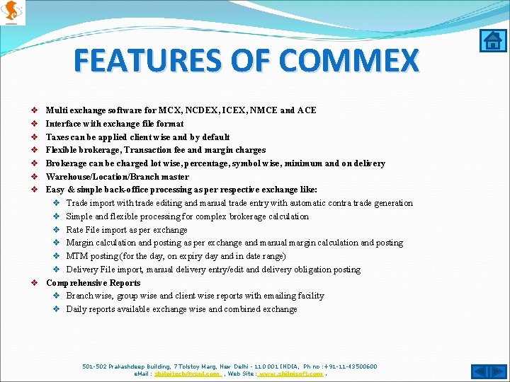 FEATURES OF COMMEX Multi exchange software for MCX, NCDEX, ICEX, NMCE and ACE Interface