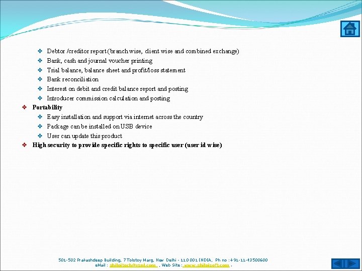 v Debtor /creditor report (branch wise, client wise and combined exchange) v Bank, cash