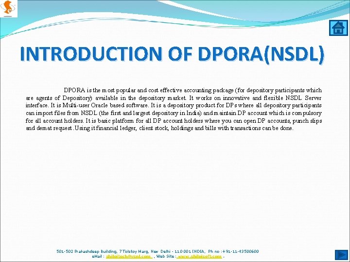 INTRODUCTION OF DPORA(NSDL) DPORA is the most popular and cost effective accounting package (for