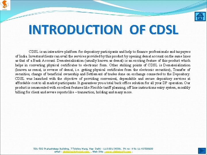 INTRODUCTION OF CDSL CDSL is an interactive platform for depository participants and help to