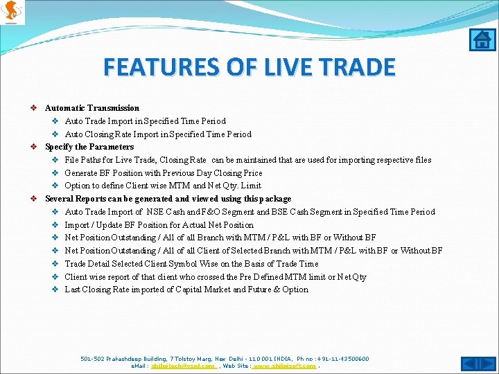 FEATURES OF LIVE TRADE v Automatic Transmission v Auto Trade Import in Specified Time