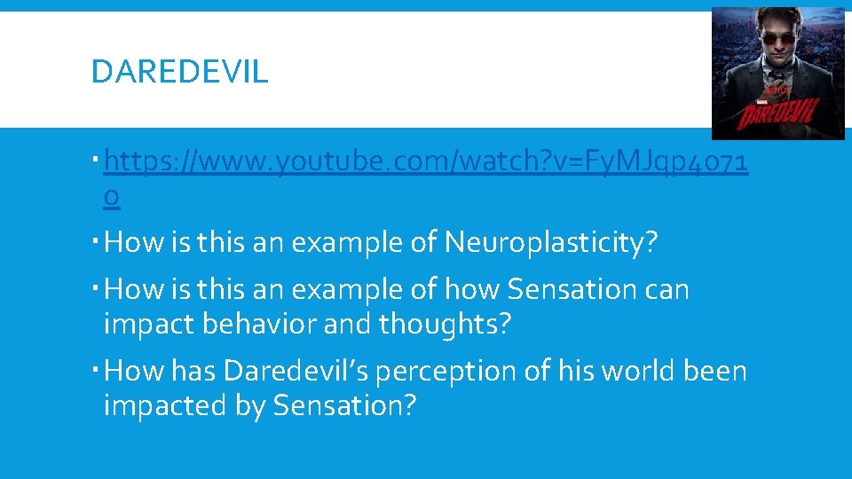 DAREDEVIL https: //www. youtube. com/watch? v=Fy. MJqp 4071 o How is this an example DAREDEVIL https: //www. youtube. com/watch? v=Fy. MJqp 4071 o How is this an example