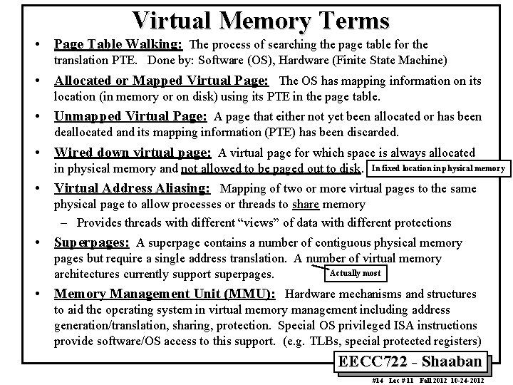 Virtual Memory Terms • Page Table Walking: The process of searching the page table
