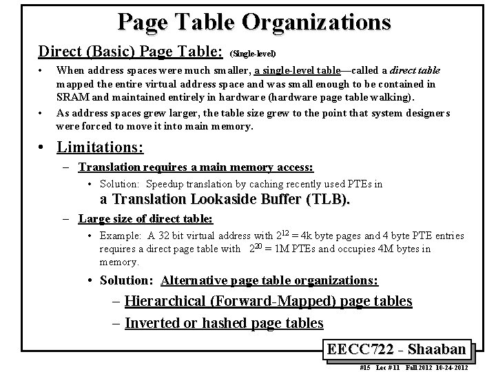 Page Table Organizations Direct (Basic) Page Table: • • (Single-level) When address spaces were