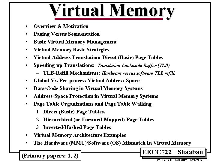Virtual Memory • • • Overview & Motivation Paging Versus Segmentation Basic Virtual Memory