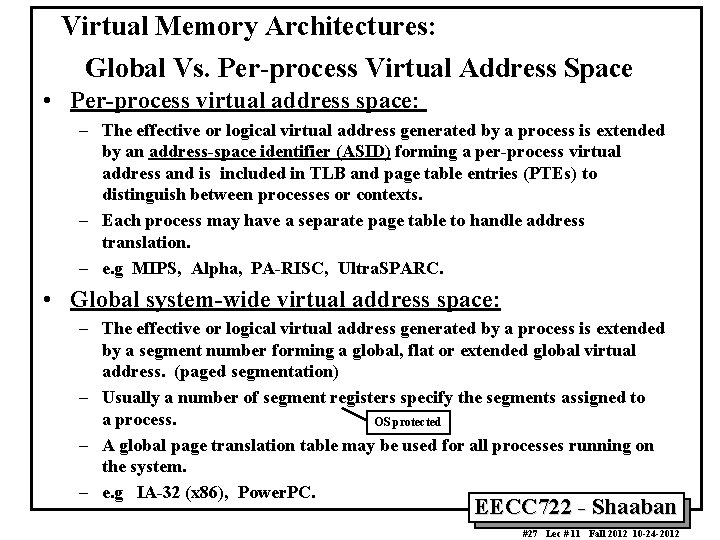 Virtual Memory Architectures: Global Vs. Per-process Virtual Address Space • Per-process virtual address space: