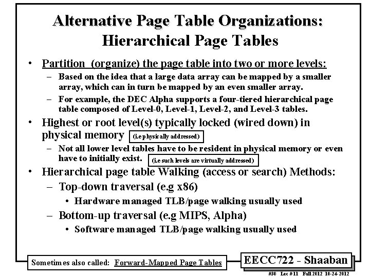 Alternative Page Table Organizations: Hierarchical Page Tables • Partition (organize) the page table into