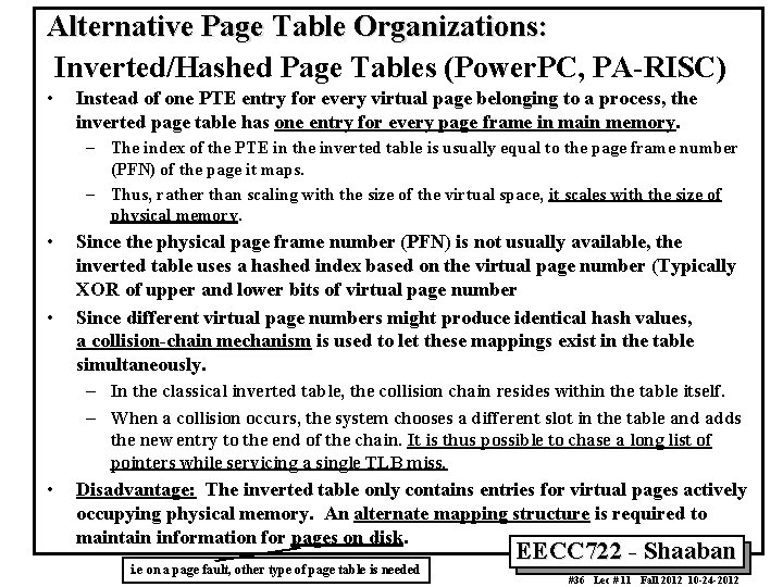 Alternative Page Table Organizations: Inverted/Hashed Page Tables (Power. PC, PA-RISC) • Instead of one