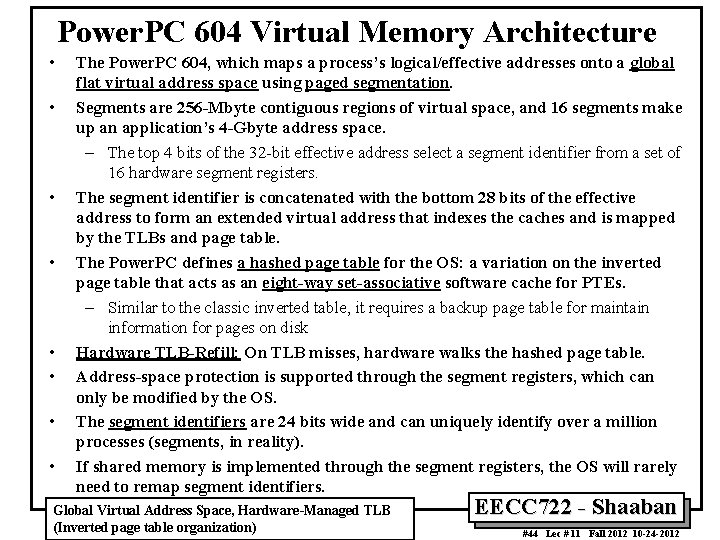 Power. PC 604 Virtual Memory Architecture • • The Power. PC 604, which maps