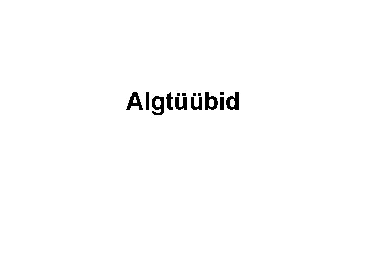 Algtüübid 