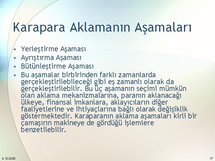 Karapara Aklamanın Aşamaları • • 4. 12. 2020 Yerleştirme Aşaması Ayrıştırma Aşaması Bütünleştirme Aşaması