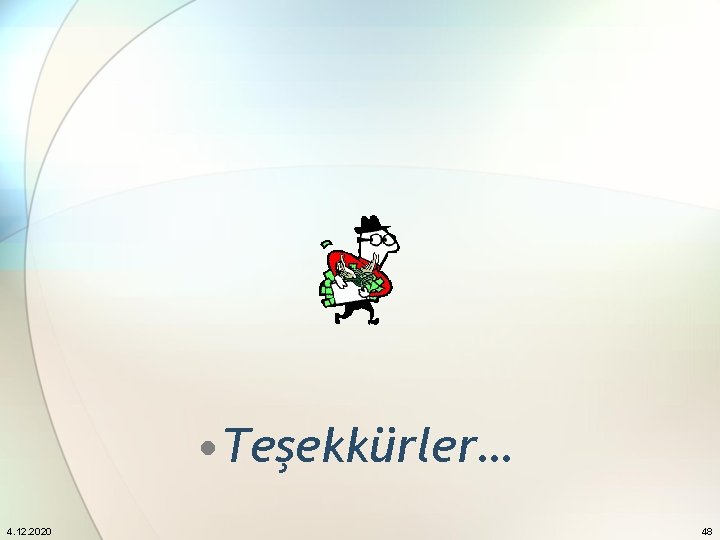  • Teşekkürler… 4. 12. 2020 48 