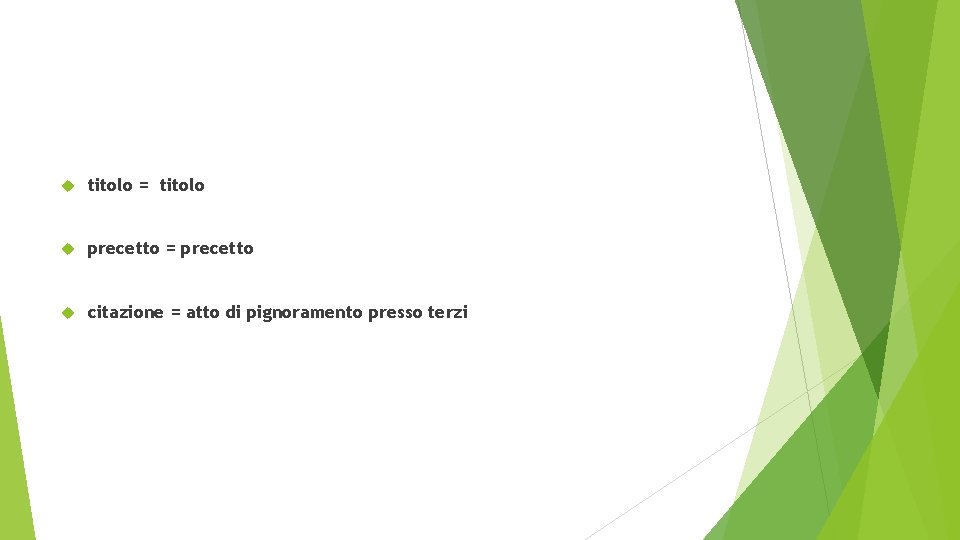  titolo = titolo precetto = precetto citazione = atto di pignoramento presso terzi