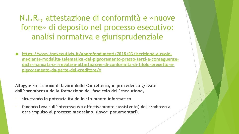 N. I. R. , attestazione di conformità e «nuove forme» di deposito nel processo