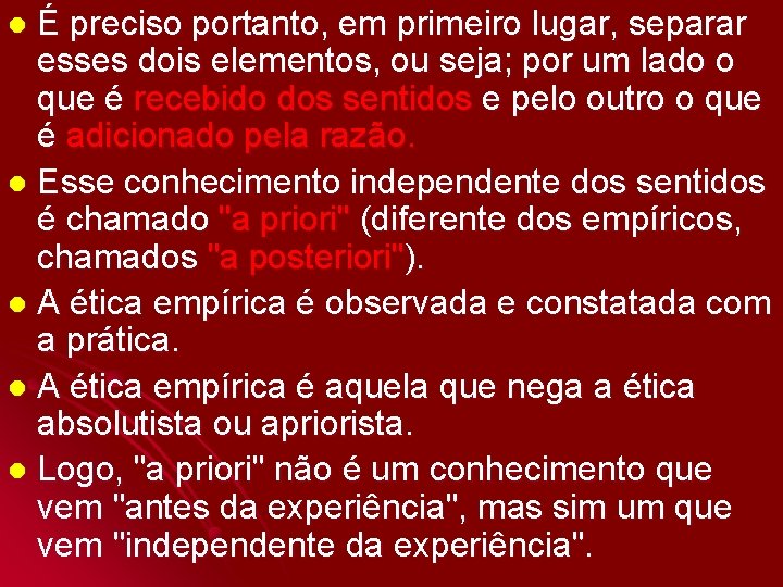 É preciso portanto, em primeiro lugar, separar esses dois elementos, ou seja; por um