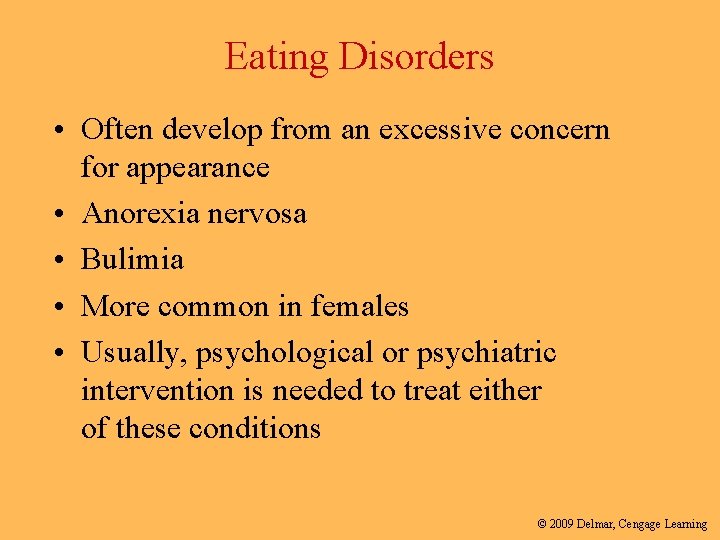 Eating Disorders • Often develop from an excessive concern for appearance • Anorexia nervosa