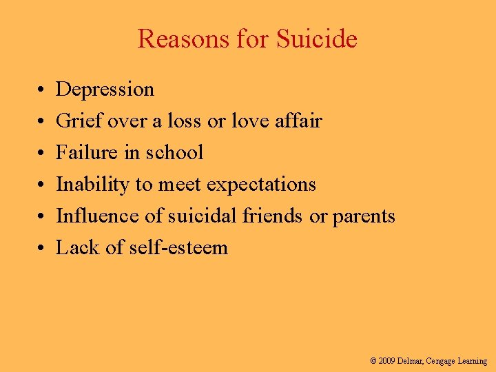 Reasons for Suicide • • • Depression Grief over a loss or love affair