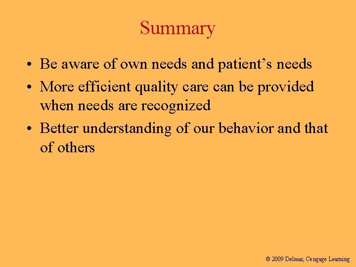 Summary • Be aware of own needs and patient’s needs • More efficient quality