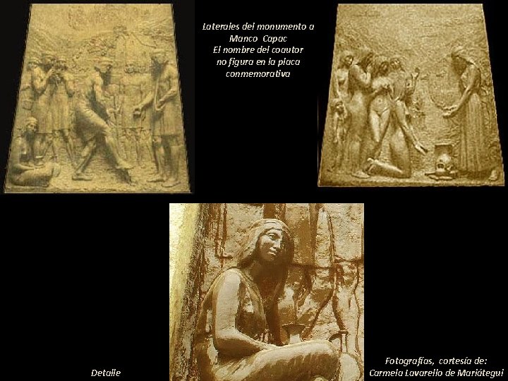 Laterales del monumento a Manco Capac El nombre del coautor no figura en la Laterales del monumento a Manco Capac El nombre del coautor no figura en la