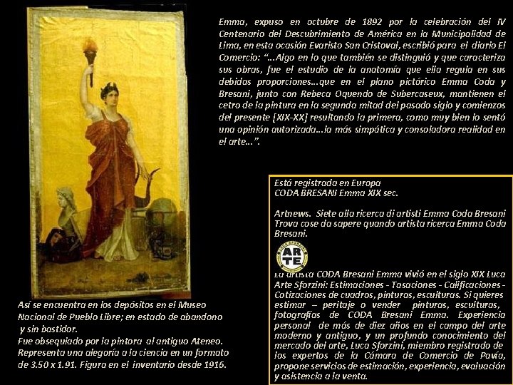 Emma, expuso en octubre de 1892 por la celebración del IV Centenario del Descubrimiento Emma, expuso en octubre de 1892 por la celebración del IV Centenario del Descubrimiento