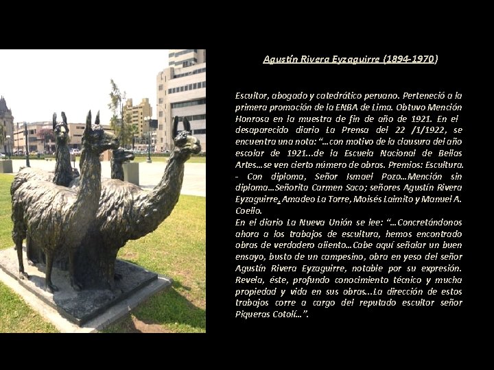 ------ --Agustín Rivera Eyzaguirre (1894 -1970))------- -- Escultor, abogado y catedrático peruano. Perteneció a ------ --Agustín Rivera Eyzaguirre (1894 -1970))------- -- Escultor, abogado y catedrático peruano. Perteneció a
