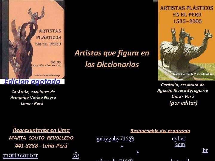 Artistas que figura en los Diccionarios Edición agotada Carátula, escultura de Armando Varela Neyra Artistas que figura en los Diccionarios Edición agotada Carátula, escultura de Armando Varela Neyra