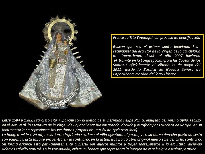 Francisco Tito Yupanqui, en proceso de beatificación Buscan que sea el primer santo boliviano. Francisco Tito Yupanqui, en proceso de beatificación Buscan que sea el primer santo boliviano.