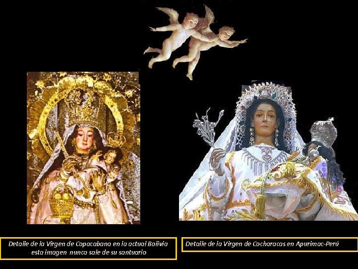 Detalle de la Virgen de Copacabana en la actual Bolivia esta imagen nunca sale Detalle de la Virgen de Copacabana en la actual Bolivia esta imagen nunca sale