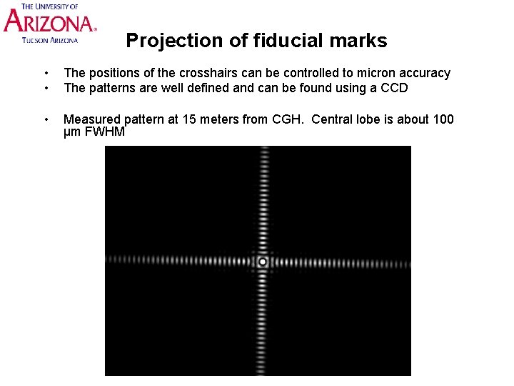 Projection of fiducial marks • • The positions of the crosshairs can be controlled