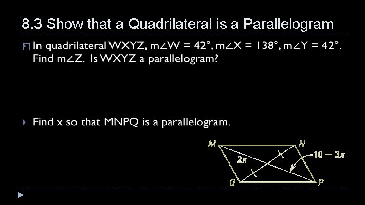 8. 3 Show that a Quadrilateral is a Parallelogram � 