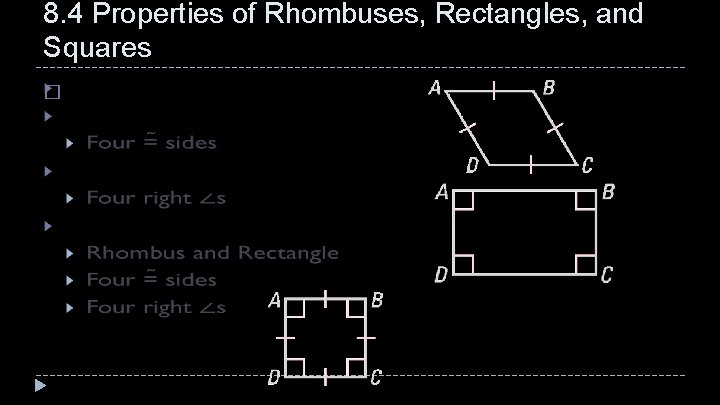 8. 4 Properties of Rhombuses, Rectangles, and Squares � 