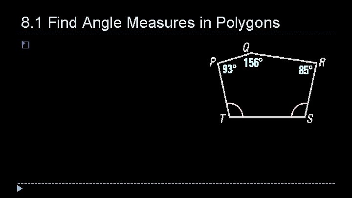 8. 1 Find Angle Measures in Polygons � 